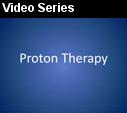 Dr. Philip Alderson discusses proton therapy.